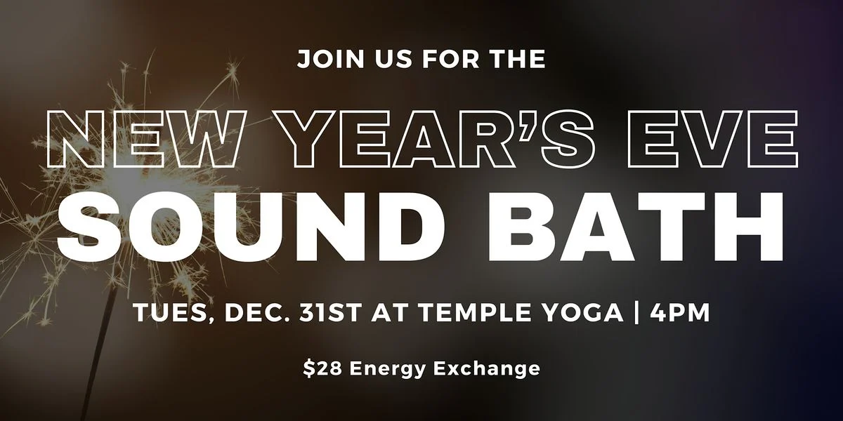 Special New Years Eve Sound Bath | Temple Yoga Reno