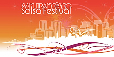 15th Annual San Francisco Salsa Festival **Competition Registration ONLY** | San Francisco Airport Marriott Waterfront