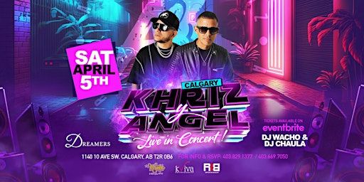 Khriz y Angel Live @Dreamersyyc Saturday April 5th ️️ | Dreamers Nightclub & Sheesha Lounge