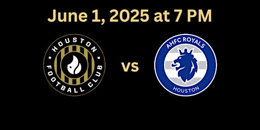 Houston FC vs. AHFC Royals | Westbury Christian School Athletic Complex