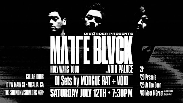 Disorder Presents Matte Blvck &  Void Palace | Cellar Door