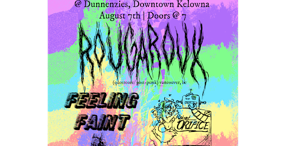 ROUGAROUX, FEELING FAINT and ROBOT ORIFICE at DunnEnzie's Aug 7 at 7 p.m. | DunnEnzies Pizza Downtown