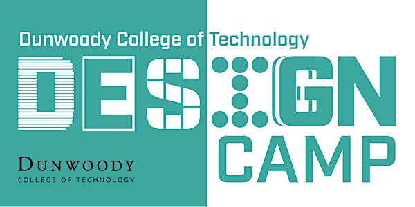 Dunwoody College of Technology Design Camp | Dunwoody College of Technology