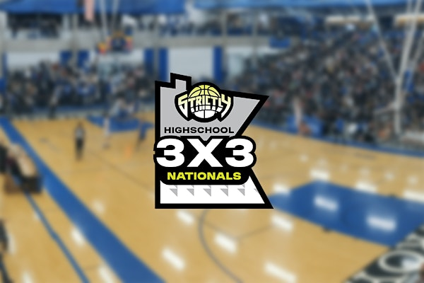 Strictly HS 3x3 Nationals | Royals Athletic Center