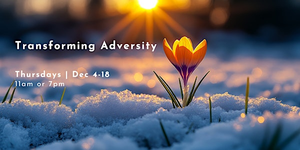 Transforming Adversity | Akshobya Kadampa Buddhist Centre