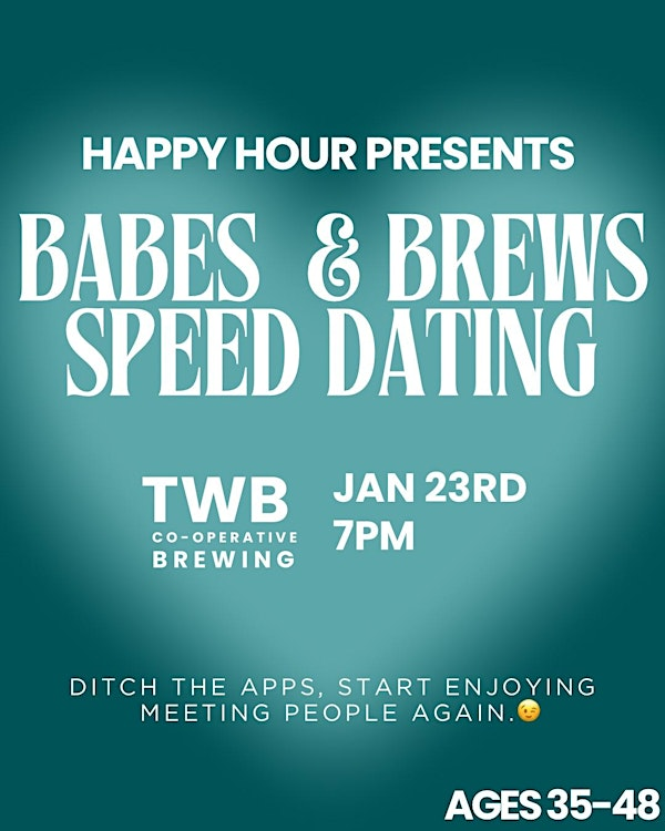 Babes & Brews Speed Dating Ages 35-48@TWB Brewing Co-operative Brewing | TWB Brewing
