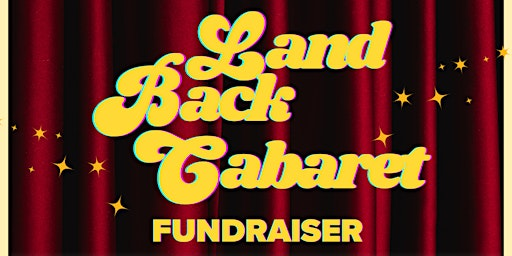Land Back Cabaret Fundraiser | 24 Court St S