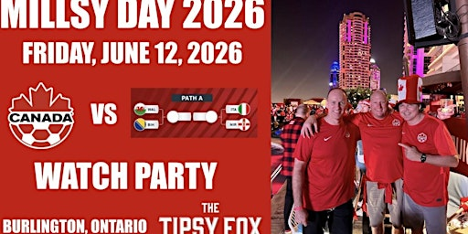 MILLSY DAY 2026 - FIFA World Cup Canada Home Opener - Ultimate Watch Party | The Tipsy Fox Restaurant + Bar