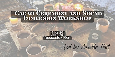 Cacao Ceremony and Sound Immersion Workshop | 378 Main St