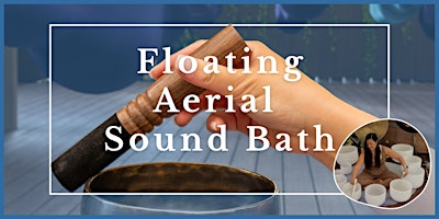 Floating Aerial Sound Bath | Pier to Point Yoga & Wellness Center