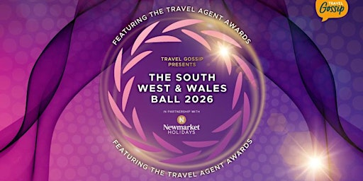 Southwest & Wales Ball 2026 featuring The Travel Agent Awards | Bristol Grand Hotel By Sunday