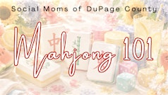 ️Mahjong 101 with Social Moms of DuPage County | Kindly Social by Signs & Love