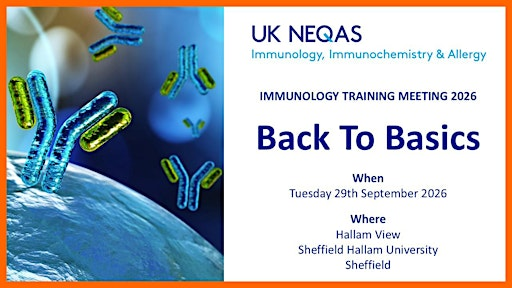 UK NEQAS Immunology Training Meeting - Back To Basics | Sheffield Hallam University