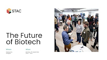 The Future of Biotech in Scotland with STAC | The Beyond, Suite 1.2, Skypark, G38EP