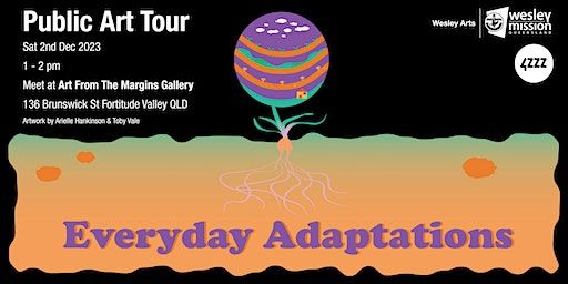 Everyday Adaptations - Public Art Tour | AFTM Gallery & Studios
