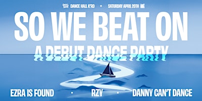 So We Beat On: A Debut Dance Party | Small Rave Karangahape Road, Auckland CBD, Auckland, New Zealand
