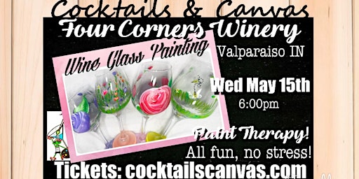 Floral Wine Glass Mother's Day Cocktails and Canvas Painting Art Event | Four Corners Winery, East 600 North, Valparaiso, IN, USA