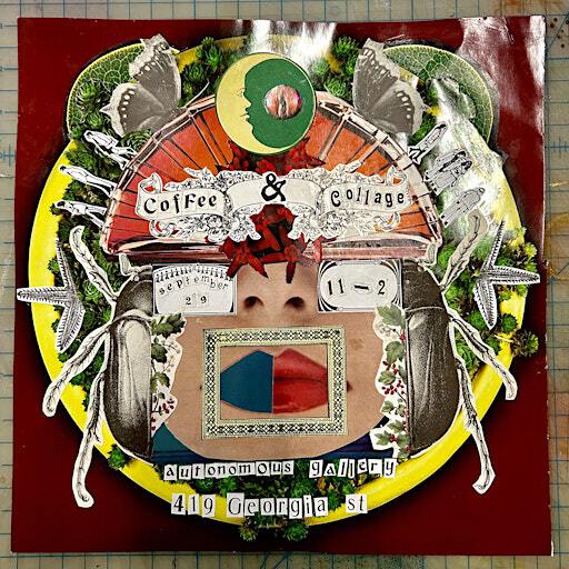 Coffee and Collage | autonomous gallery