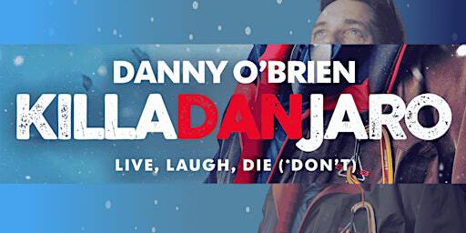 Danny O' Brien: 'Killa-Dan-Jaro' Live at The Dot Theatre (plus support) | The Dot Theatre