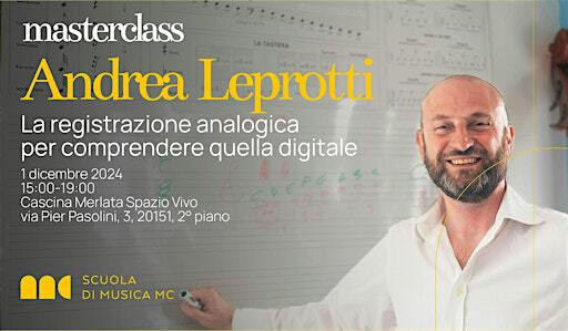 Masterclass di Produzione con Andrea Leprotti | La Cascina Merlata SpazioVivo Community Center UpTown