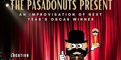 The Pasadonuts Present: Next Year's Oscar Winner | The Broadwater Second Stage