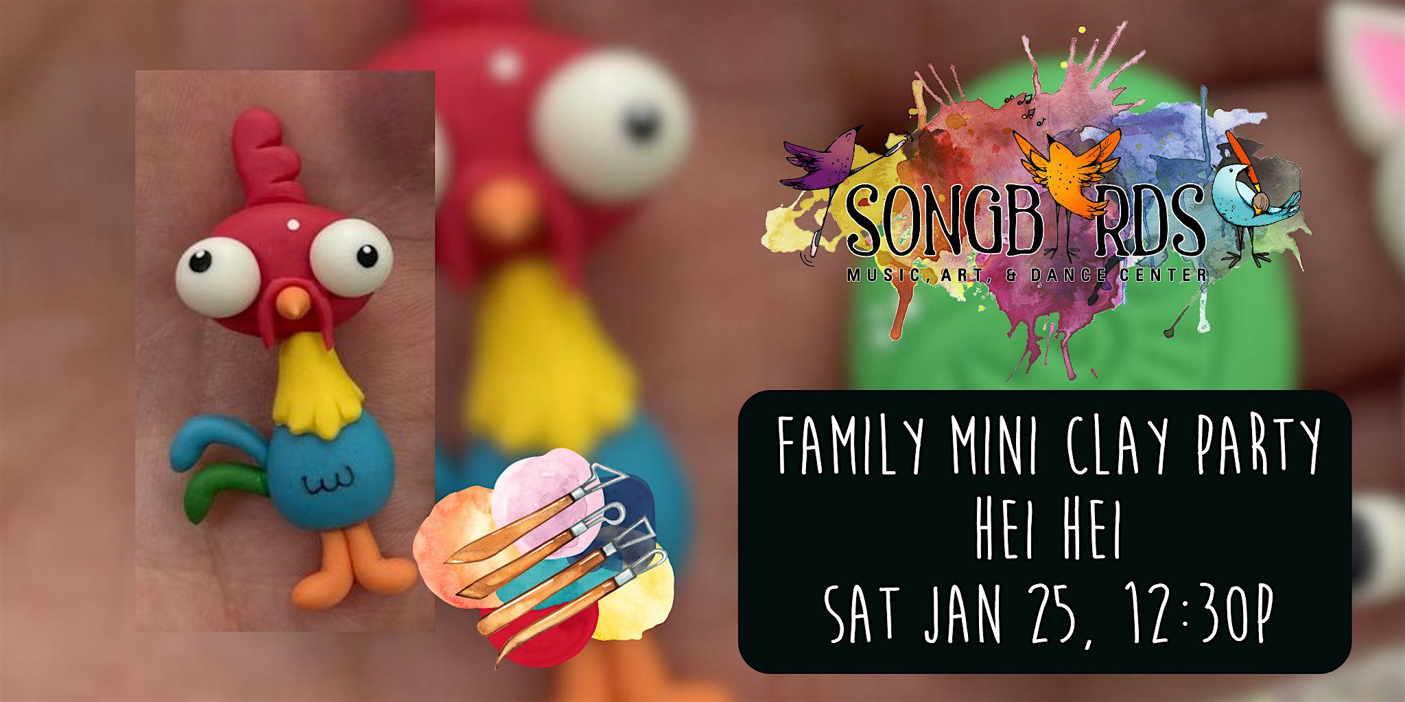 Family Mini Clay Party at Songbirds- Hei Hei | Songbirds Music, Art, & Dance Center