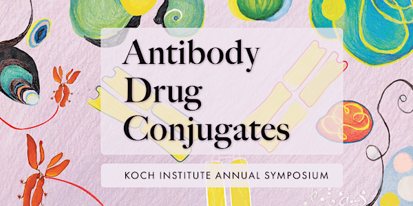 Antibody Drug Conjugates | Massachusetts Institute of Technology, Huntington Hall 10-250