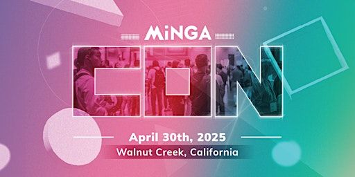 MingaCon: Walnut Creek | 2355 N Main St