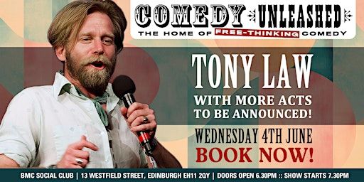 Edinburgh: Tony Law & more at Comedy Unleashed | The BMC Club