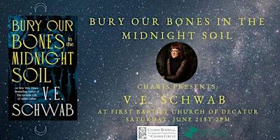Bury Our Bones in the Midnight Soil: An Afternoon with V.E. Schwab | First Baptist Church of Decatur