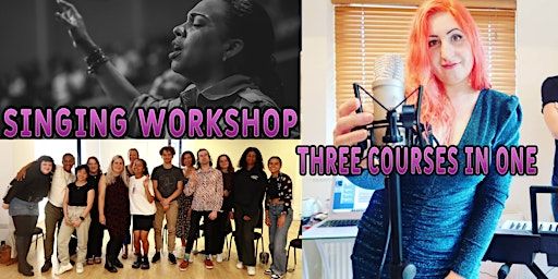 Singing Workshop - Three Courses in one | The LAB