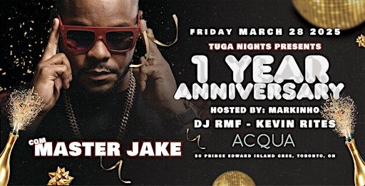 Tuga Nights presents: 1 YEAR ANNIVERSARY com MASTER JAKE | 50 Prince Edward Island Crescent