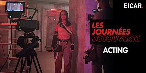 LES JOURNÉES DÉCOUVERTE: ACTING | EICAR Lyon - École de Cinéma et Audiovisuel