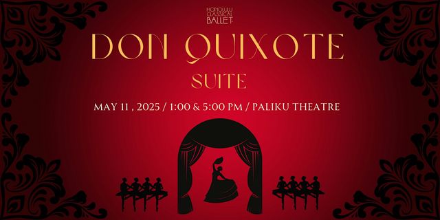 Honolulu Classical Ballet "Don Quixote Suite" Spring 2025 1:00pm | Palikū Theatre