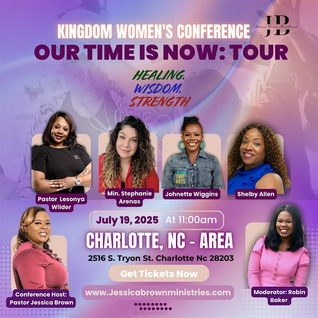 Kingdom Women's Conference: Our Time is Now - TOUR ( Charlotte, NC Area) | 2516 S Tryon St