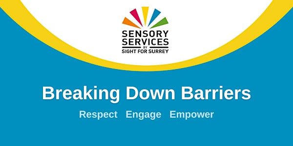 Breaking Down Barriers - Workshop | Sight for Surrey