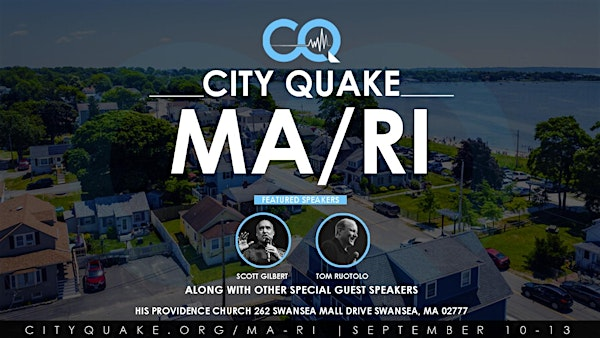 City Quake Massachusetts/Rhode Island  with Tom Ruotolo and Scott Gilbert | His Providence Church