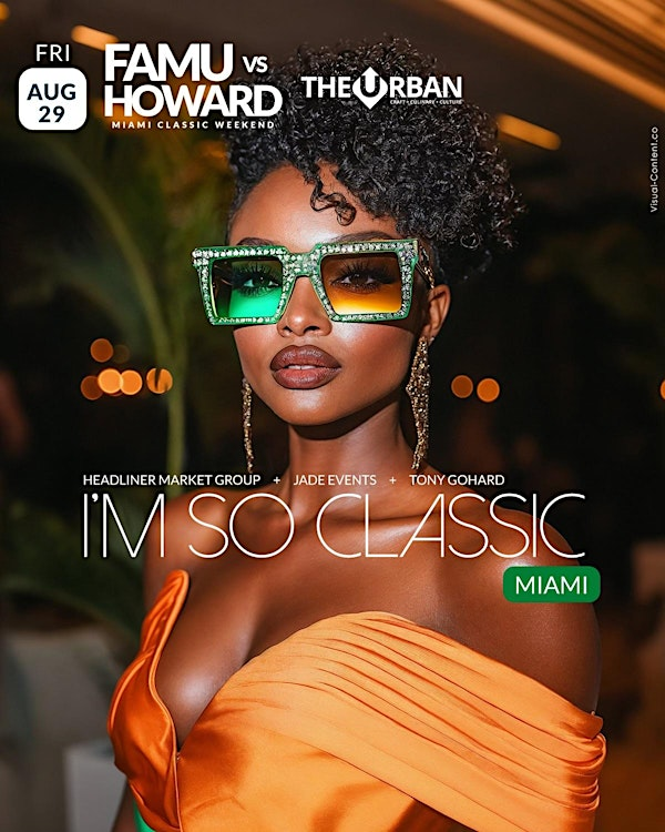 I'm So Classic - Miami Classic Wknd - FAMU vs Howard @ LA OTRA at Wynwood | La Otra at Mad Wynwood