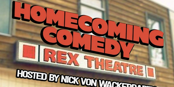 Homecoming Comedy | Rex Theatre