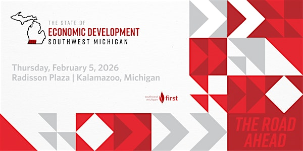 Southwest Michigan First Presents: The State of Economic Development | Radisson Plaza Hotel at Kalamazoo Center | Arcadia Ballroom