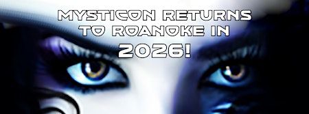 MystiCon 2026 | Holiday Inn Roanoke-Tanglewood-Rt 419&I581