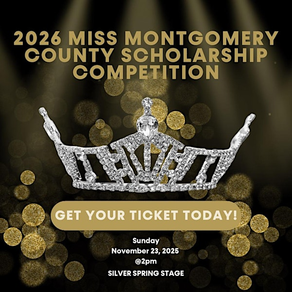 2026 Miss Montgomery County Scholarship Competition | Silver Spring Stage