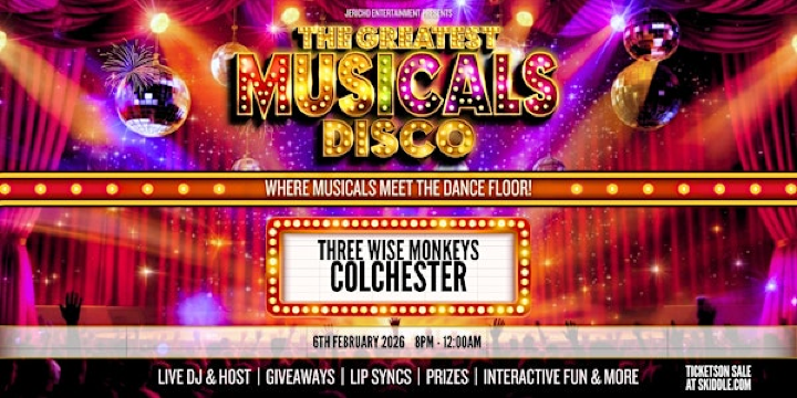The Greatest MUSICALS Disco - Colchester | Three Wise Monkeys