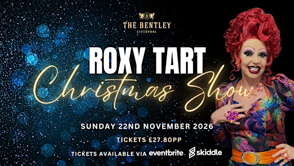 ✨ ROXY TART’S CAMP CHRISTMAS SHOW ✨ | The Bentley