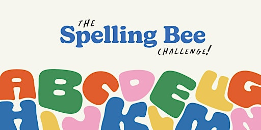 2026 Spelling Bee Challenge | VanDusen Botanical Garden