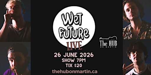 Live music @ The Hub On Martin featuring-Wet Future | The Hub on Martin