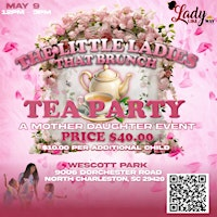 Lady Like Way Little Ladies That Brunch Tea Party | Wescott Park