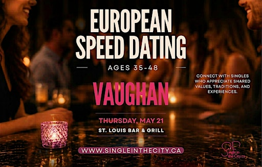 European Speed Dating Vaughan (Ages  35-48) | St. Louis Bar & Grill