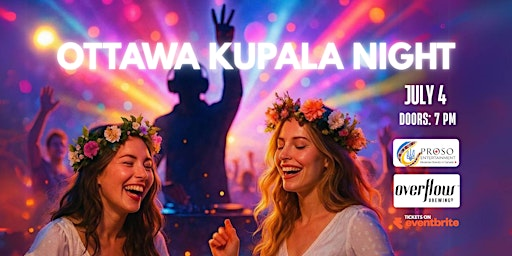 Ottawa Kupala Night July 4 | Overflow Brewing Company