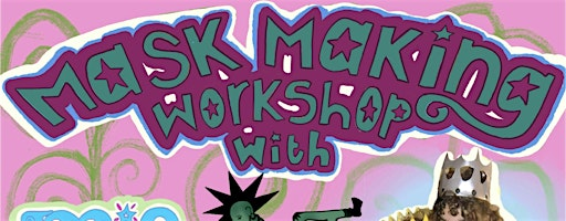 Mask Making workshop! | ArtHole CIC